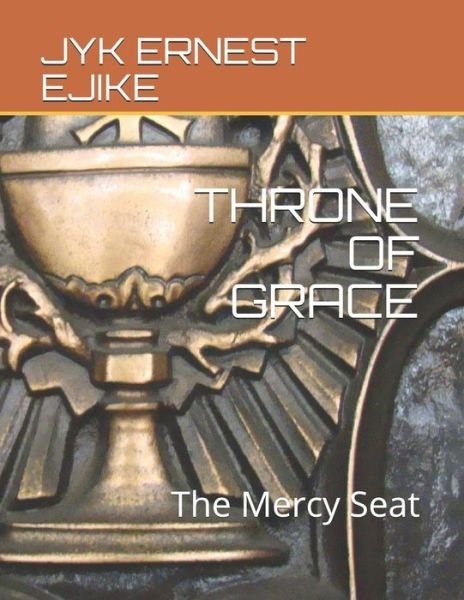 Cover for Jyk Ernest Ejike · Throne of Grace (Paperback Bog) (2018)