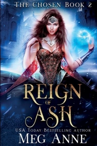 Cover for Meg Anne · Reign of Ash (Paperback Bog) (2018)