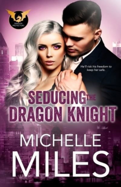 Cover for Michelle Miles · Seducing the Dragon Knight (Paperback Book) (2019)