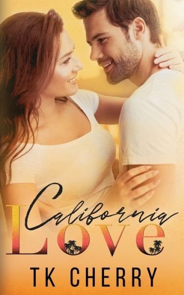 Cover for Tk Cherry · California Love (Taschenbuch) (2019)