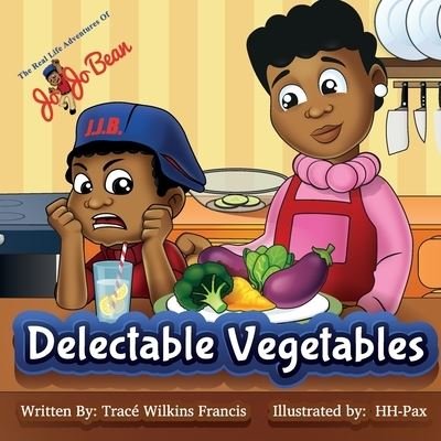 Cover for Trace Wilkins Francis · Delectable Vegetables (Paperback Bog) (2021)