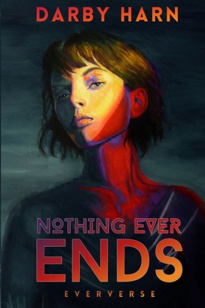 Cover for Darby Harn · Nothing Ever Ends (Paperback Book) (2021)