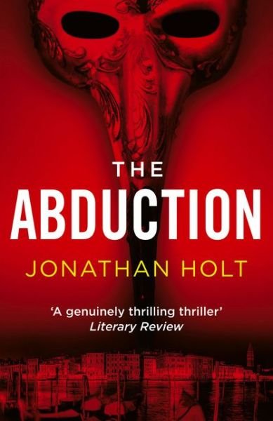 Cover for Jonathan Holt · The Abduction - The Carnivia Trilogy (Paperback Book) (2014)