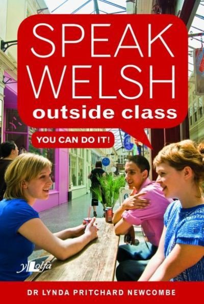 Cover for Lynda Pritchard Newcombe · Speak Welsh Outside Class - You Can Do It (Pocketbok) (2016)