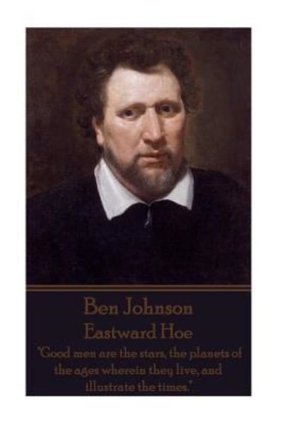 Cover for Ben Johnson · Ben Johnson - Eastward Hoe (Paperback Bog) (2015)