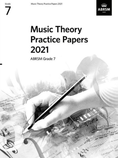Music Theory Practice Papers 2021, ABRSM Grade 7 - Theory of Music Exam papers & answers (ABRSM) - Abrsm - Books - Associated Board of the Royal Schools of - 9781786014733 - January 6, 2022