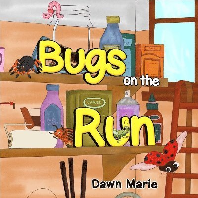 Bugs on the Run - Dawn Marie - Books - Pegasus Elliot Mackenzie Publishers - 9781787880733 - February 29, 2024