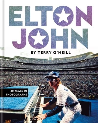 Elton John By Terry ONeill: 40 Years In Photographs Hardcover Book - Elton John - Libros - CASSELL - 9781788403733 - 7 de junio de 2022