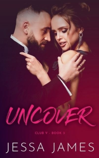 Cover for Jessa James · Uncover - Nook : (Club V: Book 3) (Book) (2020)