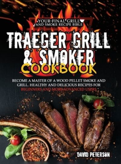 Cover for David Peterson · Traeger Grill &amp; Smoker Cookbook (Book) (2020)