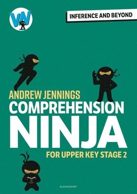 Cover for Andrew Jennings · Comprehension Ninja: Inference and Beyond for Upper KS2 (Paperback Book) (2025)