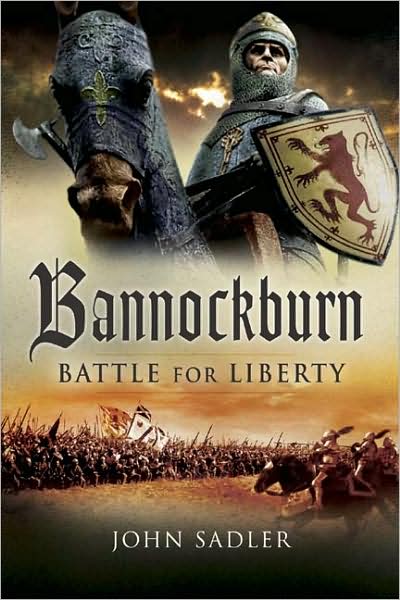 Cover for John Sadler · Bannockburn: Battle for Liberty (Hardcover Book) (2008)