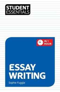 Cover for Sophie Fuggle · Student Essentials: Essay Writing (Paperback Book) (2011)