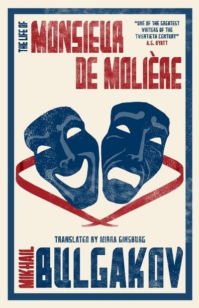 Cover for Mikhail Bulgakov · The Life of Monsieur de Moliere: New Translation (Paperback Book) (2017)
