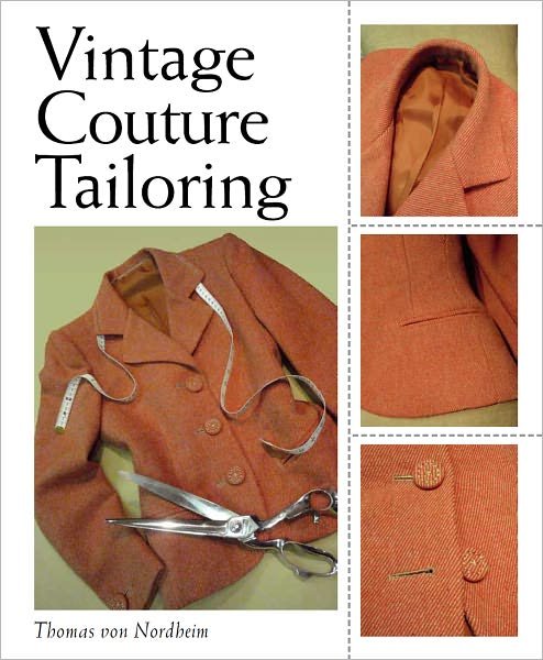 Vintage Couture Tailoring - Thomas Von Nordheim - Bøger - The Crowood Press Ltd - 9781847973733 - 8. juni 2012