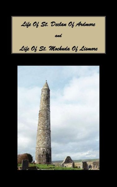 Cover for P Power · Life of St. Declan of Ardmore, and Life of St. Mochuda of Lismore (Hardcover Book) (2011)