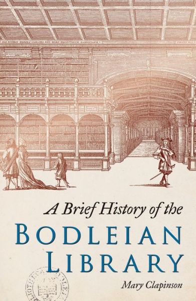 Cover for Mary Clapinson · A Brief History of the Bodleian Library (Paperback Book) (2015)