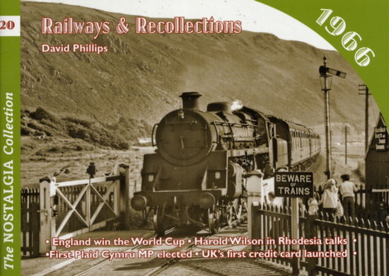 Railways and Recollections: 1966 - Railways & Recollections - David Phillips - Books - Mortons Media Group - 9781857943733 - April 24, 2011