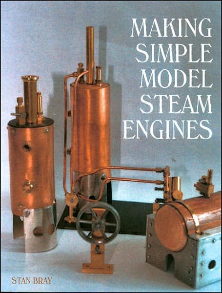 Cover for Stan Bray · Making Simple Model Steam Engines (Gebundenes Buch) (2005)