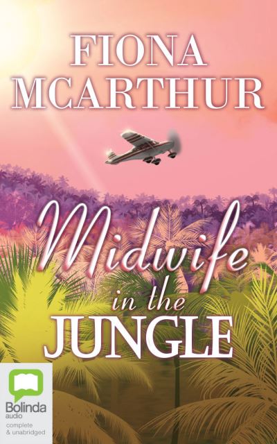 Cover for Fiona McArthur · Midwife in the Jungle (CD) (2021)