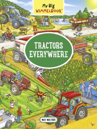 Cover for Max Walther · My Big Wimmelbook- Tractors Everywhere (Kartongbok) (2024)