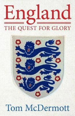 Cover for Tom McDermott · England - The Quest for Glory (Paperback Book) (2021)