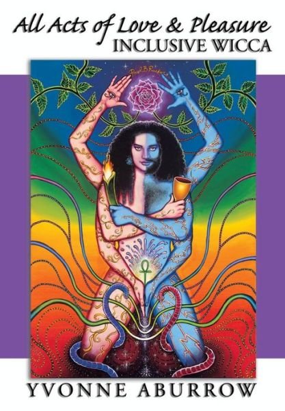 Cover for Yvonne Aburrow · All Acts of Love and Pleasure: Inclusive Wicca (Pocketbok) (2014)