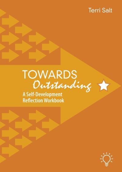 Cover for Terri Salt · Towards Outstanding: A Self-Development Reflection Workbook (Paperback Book) (2021)