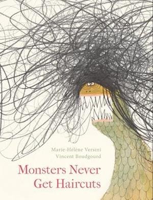 Cover for Marie-Hélène Versini · Monsters Never Get Haircuts (Book) (2023)