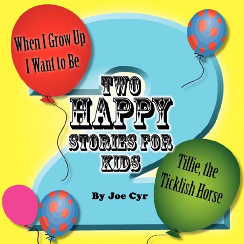 Two Happy Stories - Joe Cyr - Books - The Peppertree Press - 9781934246733 - September 18, 2007