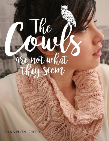 The Cowls Are Not What They Seem - Shannon Okey - Boeken - Cooperative Press - 9781937513733 - 19 september 2018