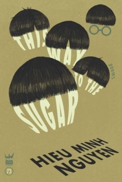 Cover for Hieu Minh Nguyen · This Way to the Sugar (Hardcover Book) (2021)