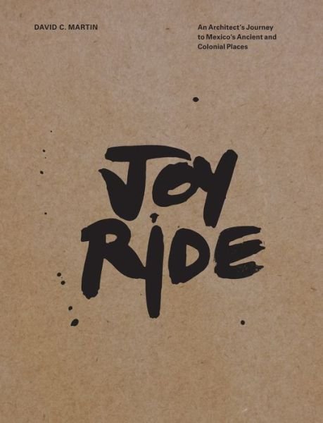 Joy Ride - Martin Woodward - Books - Oro Editions - 9781939621733 - July 15, 2017