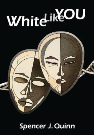 White Like You - Spencer J Quinn - Książki - Counter-Currents Publishing - 9781940933733 - 1 lutego 2018