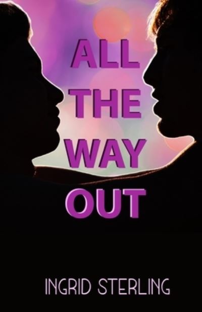 Cover for Ingrid Sterling · All The Way Out (Paperback Book) (2021)