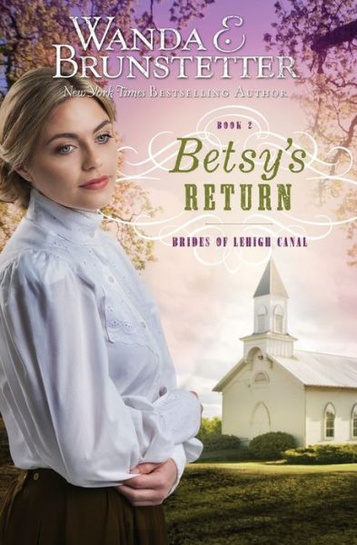 Cover for Wanda E Brunstetter · Betsy's Return (Paperback Book) (2018)