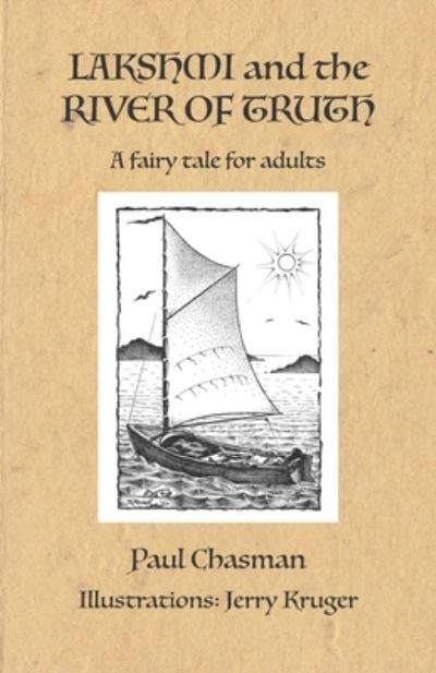 Lakshmi and the River of Truth: A fairy tale for adults - Paul Chasman - Książki - Dancing Moon Press - 9781945587733 - 13 października 2021