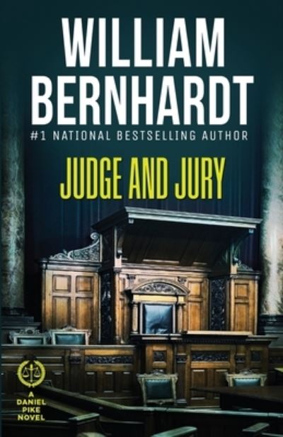 Judge and Jury - Daniel Pike Legal Thriller - William Bernhardt - Książki - Babylon Books - 9781948263733 - 25 sierpnia 2020