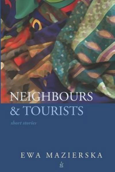 Cover for Ewa Mazierska · Neighbours &amp; Tourists (Taschenbuch) (2019)