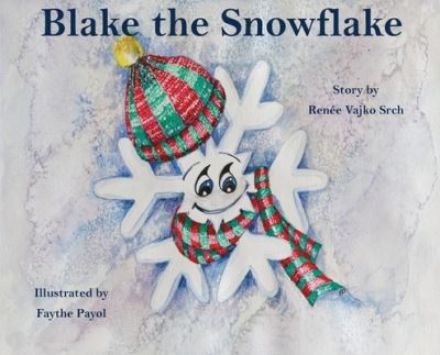 Cover for Renee Vajko Srch · Blake the Snowflake (Hardcover Book) (2020)