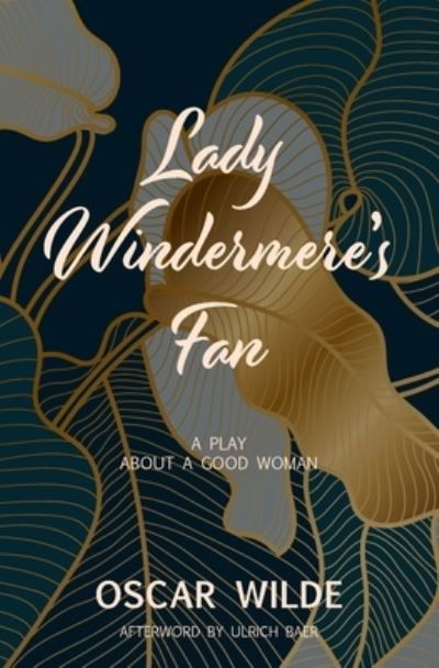 Lady Windermere's Fan (Warbler Classics) - Oscar Wilde - Livres - Warbler Classics - 9781954525733 - 4 septembre 2021