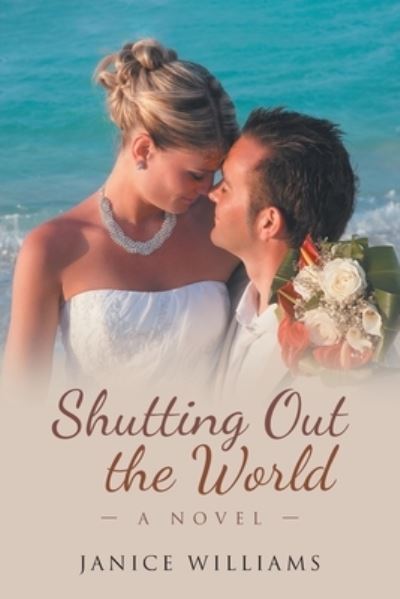 Shutting Out the World - Janice Williams - Other - Primix Publishing - 9781955177733 - January 31, 2022