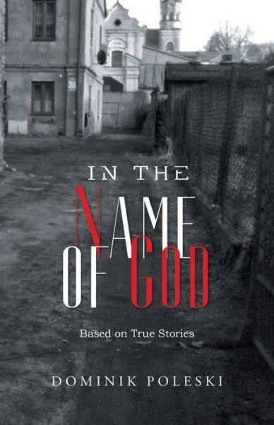 In the Name of God - Dominik Poleski - Livros - Quantum Discovery - 9781960197733 - 16 de maio de 2023