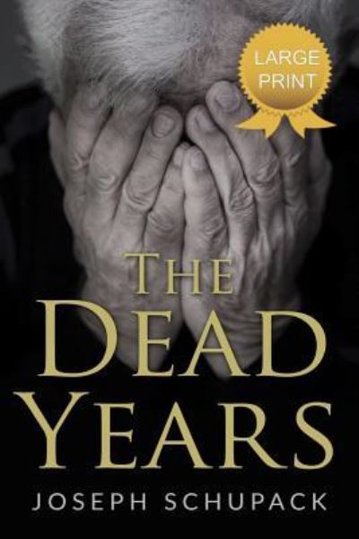 Cover for Joseph Schupack · The Dead Years (Paperback Bog) (2017)