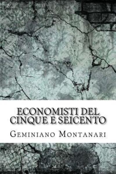 Cover for Geminiano Montanari · Economisti del cinque e seicento (Pocketbok) (2017)