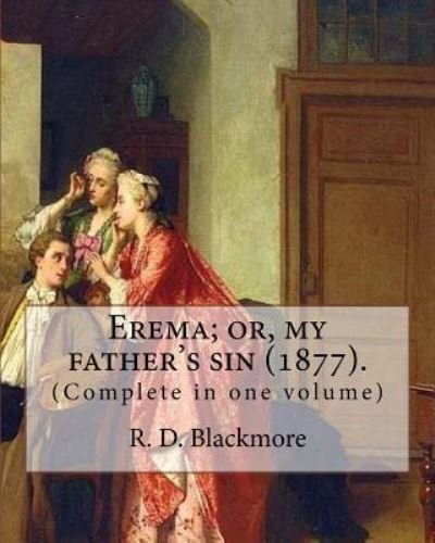 Cover for R D Blackmore · Erema; Or, My Father's Sin (1877). by (Pocketbok) (2017)