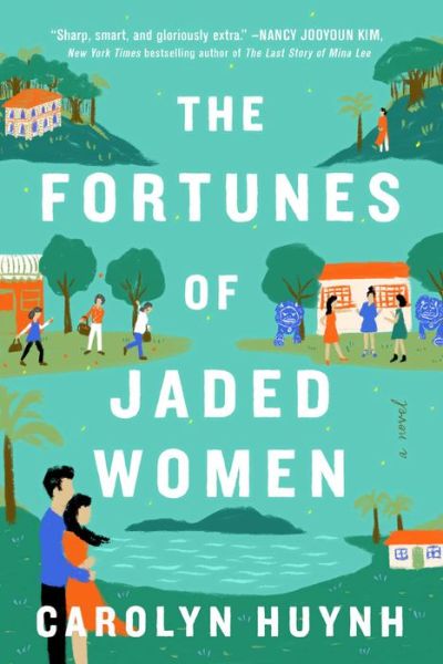 Cover for Carolyn Huynh · The Fortunes of Jaded Women: A Novel (Hardcover Book) (2022)