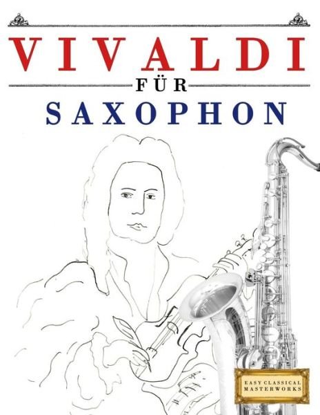 Cover for Easy Classical Masterworks · Vivaldi für Saxophon (Pocketbok) (2018)