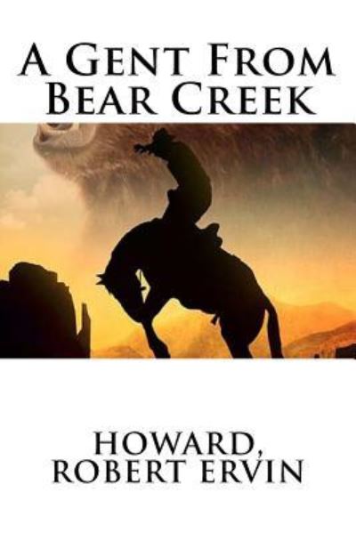 Cover for Howard Robert Ervin · A Gent From Bear Creek (Paperback Book) (2018)