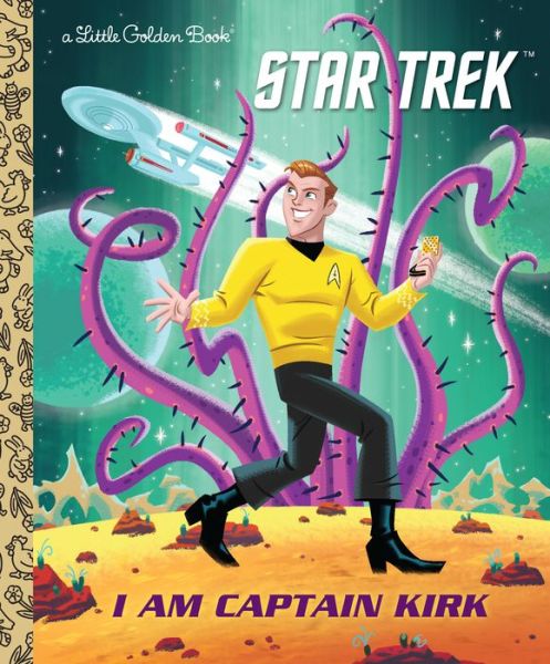 I Am Captain Kirk - Little Golden Book - Frank Berrios - Bøger - Random House USA Inc - 9781984829733 - 8. januar 2019